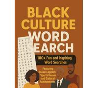 Black Culture Word Search Large Print: 100+ Fun and Inspiring Word Searches Featuring Music Legends, Sports Heroes, and Cultural Achievements for Teens and Adults