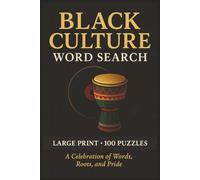 Black Culture Word Search (Large Print): 100 Large-Print Word Searches Honoring African American History, Culture & Civil-Rights Champions-Relaxing Brain Games for Curious Adults and Seniors