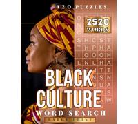 Black Culture Word Search Large Print 120 Puzzles: African American Culture Puzzles Book with Fun Facts for Adults, Seniors and Teens - Black History and Black Women Word Search, with Bonuses Inside