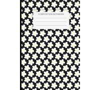 Black Daisy Composition Notebook - Cute Floral Journal for School, Notes & Writing, 6x9 Compact Size: Aesthetic Wide Ruled Notebook for Students, Teens & Everyday Use - Minimal Clean Layout