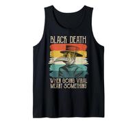 Black Death When Going Viral Meant Something Plague Doctor Tank Top