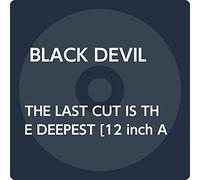 BLACK DEVIL - THE LAST CUT IS THE DEEPEST [VINYL]