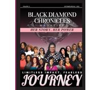 Black Diamond Chronicles Magazine: Her Story, Her Power