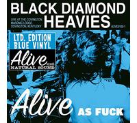 Black Diamond Heavies - Alive As Fuck: Masonic Lodge,Covington,KY [VINYL]