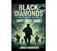 Black Diamonds: Swift, Silent, Deadly