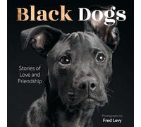 Black Dogs: Stories of Love and Friendship