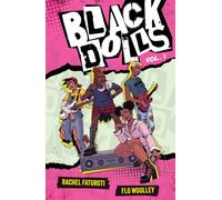 Black Dolls Vol. 1 : A kick-ass graphic novel about a Black female pop-punk band