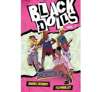 Black Dolls Vol. 1 : A YA graphic novel about figuring out your identity in a world that tries to define you