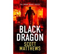 Black Dragon: An Adam Drake thriller: 12 (The Adam Drake Series)