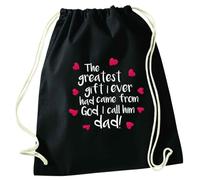 Black Drawstring Bag Greatest Gift Came from God I Call Him Dad | Cotton