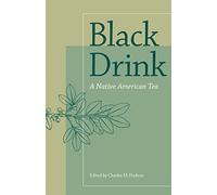 Black Drink: A Native American Tea