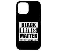 Black Drives Matter Park on Perfection - Asphalt Driveway Case for iPhone 12 Pro Max