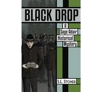 Black Drop: A Sage Adair Historical Mystery of the Pacific Northwest