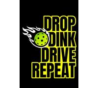 Black DROP DINK DRIVE REPEAT: Competitive Pickleball Series Training Journal for Players, Athletes, Coaches and Pickleball Lovers | Modern Sports Notebook for Notes, Strategy and Practice