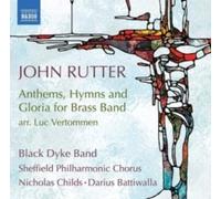 BLACK DYKE BAND/CHIL - RUTTER ANTHEMS FOR BRASS - CD - H4z