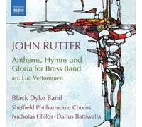 BLACK DYKE BAND/CHIL - RUTTER ANTHEMS FOR BRASS - CD - K4z
