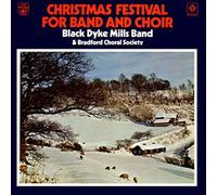 Black Dyke Mills Band, Bradford Festival Choral Society - Christmas Festival For Band and Choir [Vinyl LP]
