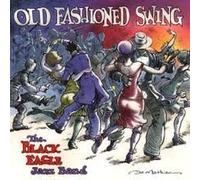 Black Eagle Jazz Band - Old Fasioned Swing [European Import]