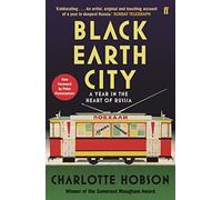 Black Earth City: A Year in the Heart of Russia