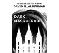 Black Earth: Dark Masquerade (The Black Earth Series)