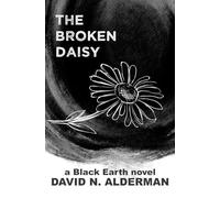 Black Earth: The Broken Daisy (The Black Earth Series)
