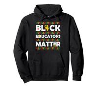 Black Educators Matter African History Teacher Pride Graphic Pullover Hoodie