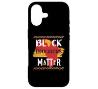 Black Educators Matter Black History Pride African Case for iPhone 17