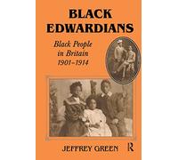 Black Edwardians: Black People in Britain 1901-1914