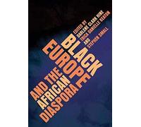 Black Europe and the African Diaspora (New Black Studies Series)