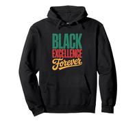 Black Excellence Forever Empowerment Pride Statement Pullover Hoodie
