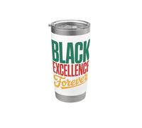 Black Excellence Forever Empowerment Pride Statement Stainless Steel Insulated Tumbler