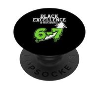 Black Excellence Is Way Above A 6-7 Funny BHM PopSockets Adhesive PopGrip