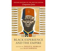 Black Experience and the Empire by Philip D. Morgan, Sean Hawkins 9780199290673