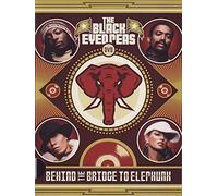 Black Eyed Peas - Behind the Bridge to Elephunk [DVD] [2006]