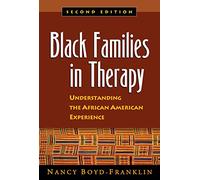 Black Families in Therapy, Second Edition: Understanding the African American Experience