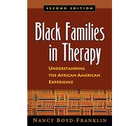 Black Families in Therapy, Second Edition: Understanding the African American Experience