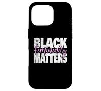 Black Femininity Matters Soft Life Queen Energy Empowerment Case for iPhone 16 Pro