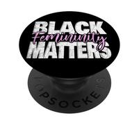 Black Femininity Matters Soft Life Queen Energy Empowerment PopSockets Adhesive PopGrip