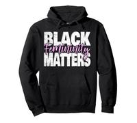 Black Femininity Matters Soft Life Queen Energy Empowerment Pullover Hoodie
