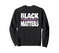 Black Femininity Matters Soft Life Queen Energy Empowerment Sweatshirt