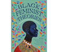 Black Feminist Theories : Transnational Approaches