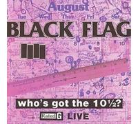 Black Flag : Who's Got The 10 1/2? CD (2007) NEW FREE Shipping, Save £s