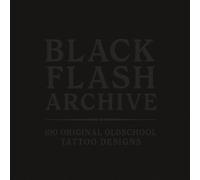 Black Flash Archive: 100 Original Oldschool Tattoo Designs