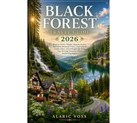 BLACK FOREST TRAVEL GUIDE 2026