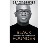 Black Founder : The Hidden Power of Being an Outsider