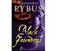 Black Founders: The Unknown Story of Australia's First Black Settlers