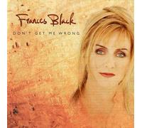 Black, Frances - Don't Get Me Wrong