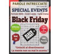 Black Friday: Parole Intrecciate per tutti - Special Events: Giochi educativi per celebrare feste, ricorrenze e momenti speciali… con la mente! (Parole Intrecciate - Special Events)