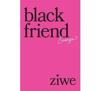 Black Friend: Essays