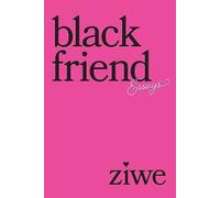 Black Friend, Ziwe Fumudoh, Hardback